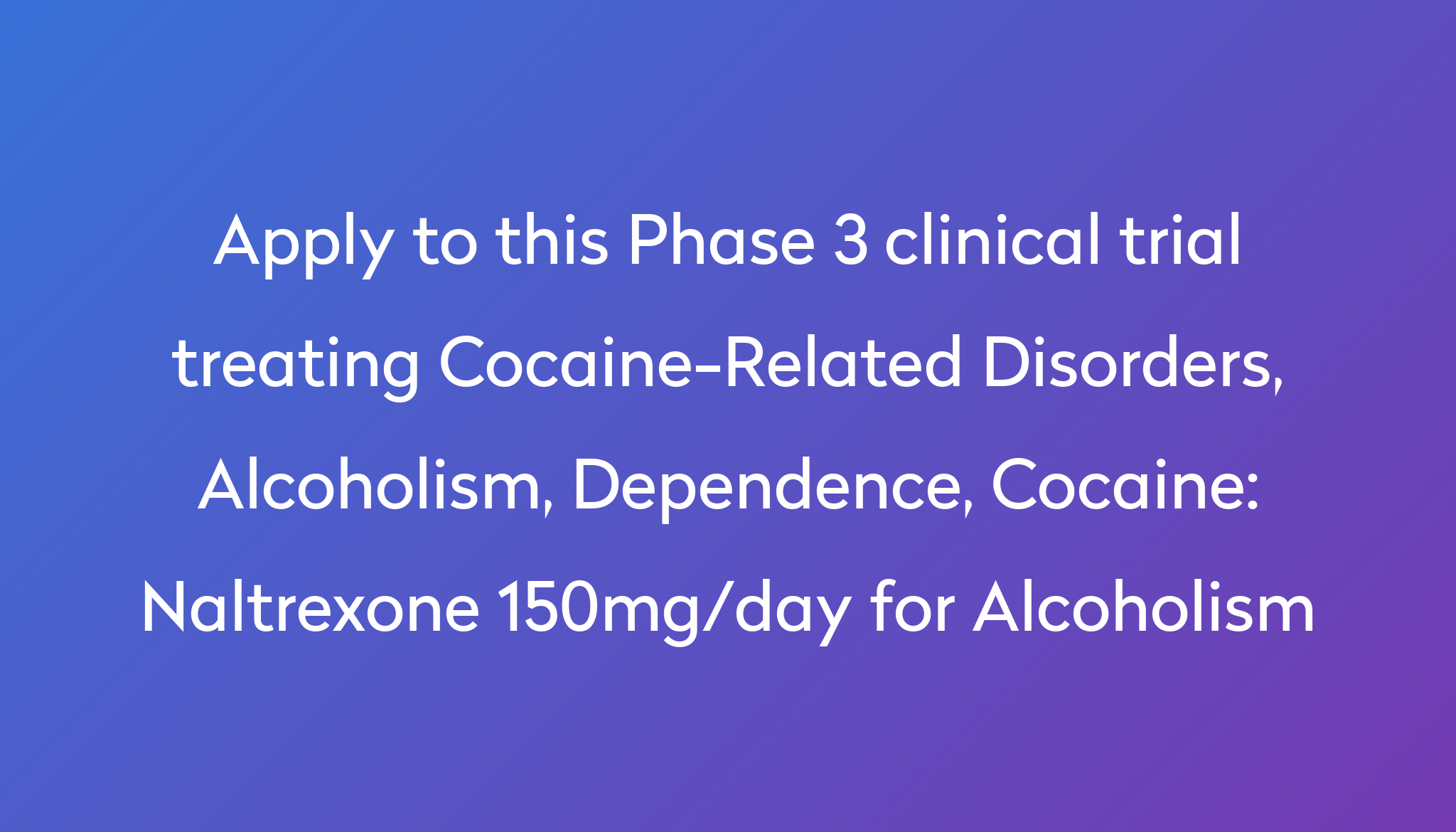 naltrexone-150mg-day-for-alcoholism-clinical-trial-2022-power